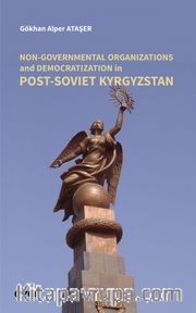 Non-Governmental Organizations and Democratization in Post-Soviet Kyrgyzstan