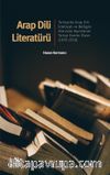 Arap Dili Literatürü & Türkiye'de Arap Dili, Edebiyatı ve Belagatı Alanında Yayımlanan Türkçe Eserler Dizini 1928-2018
