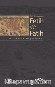Türk Romanında Fetih ve Fatih