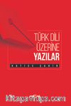 Türk Dili Üzerine Yazılar