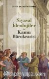 Siyasal İdeolojiler ve Kamu Bürokrasisi