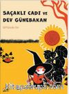 Saçaklı Cadı ve Dev Günebakan
