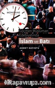 Göçmen Müslüman Edebiyatında İslam ve Batı