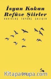 İsyan Kokan Refüze Şiirler