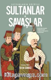 Seyyahların Gözüyle Sultanlar ve Savaşlar