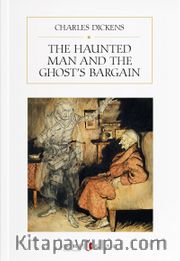 The Haunted Man and the Ghost’s Bargain