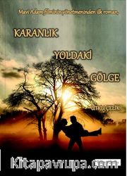 Karanlık Yoldaki Gölge