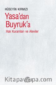 Yasa'dan Buyruk'a Hak Kuramları ve Aleviler
