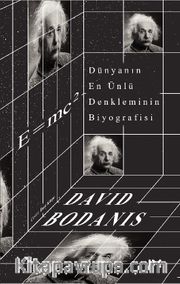 Dünyanın En Ünlü Denkleminin Biyografisi: E=mc2 