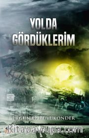 Yolda Gördüklerim