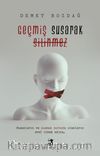 Geçmiş Susarak Silinmez
