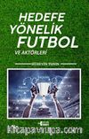 Hedefe Yönelik Futbol ve Aktörleri