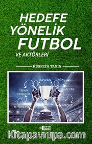 Hedefe Yönelik Futbol ve Aktörleri