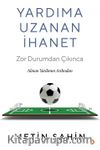 Yardıma Uzanan İhanet