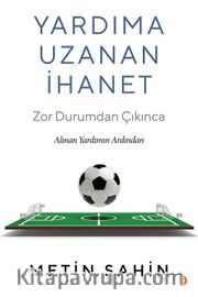 Yardıma Uzanan İhanet