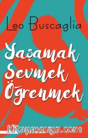 Yaşamak, Sevmek ve Öğrenmek