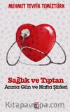 Sağlık ve Tıptan & Anma Gün ve Hafta Şiirleri