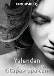 Yalandan Kim Ölmüş