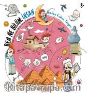 Ben Ne Biliim: İnsan