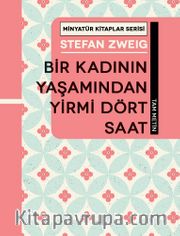 Bir Kadının Yaşamından Yirmi Dört Saat / Minyatür Kitaplar Serisi