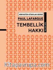 Tembelli̇k Hakkı / Minyatür Kitaplar Serisi