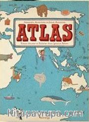 Atlas <br />  Kıtalar, Denizler Ve Kültürler Arası Yolculuk Rehberi