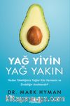 Yağ Yiyin, Yağ Yakın