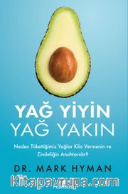Yağ Yiyin, Yağ Yakın