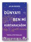 Dünyayı Ben Mi Kurtaracağım Sosyal Etki Pusulası