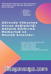 Tüm Kamu Kurum ve Kuruluşları Sınavları için Ortak Konular 2 Soru Kitabı