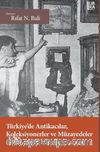 Türkiye’de Antikacılar, Koleksiyonerler ve Müzayedeler (1929-1980)Haberler - Yazılar