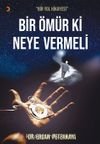 Bir Ömür Ki Neye Vermeli