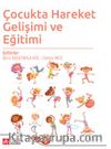 Çocukta Hareket Gelişimi ve Eğitimi