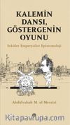 Kalemin Dansı, Göstergenin Oyunu & Seküler Emperyalist Epistemoloji
