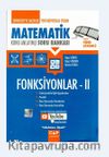Üniversiteye Hazırlık Matematik Konu Anlatımlı Soru Bankası Fonksiyonlar II