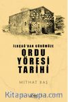 İlkçağ’dan Günümüze Ordu Yöresi Tarihi