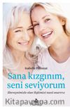 Sana Kızgınım, Seni Seviyorum