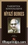 Tarihten Sosyolojiye Niyazi Berkes