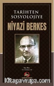 Tarihten Sosyolojiye Niyazi Berkes