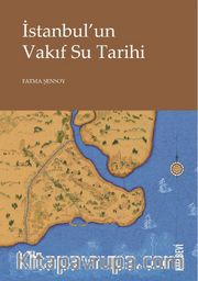 İstanbul’un Vakıf Su Tarihi