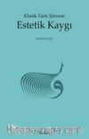 Klasik Türk Şiirinde Estetik Kaygı