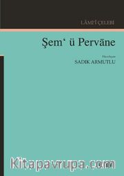 Lami‘i Çelebi Şem‘ ü Pervane