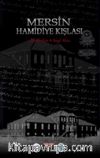 Mersin Hamidiye Kışlası (Ciltli)