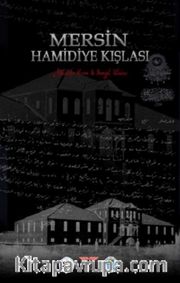 Mersin Hamidiye Kışlası (Ciltli)
