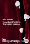 Yaşamdan Tiyatroya Tiyatrodan Yaşama