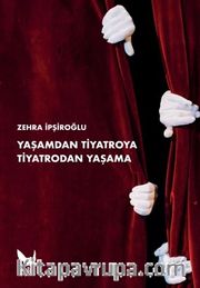 Yaşamdan Tiyatroya Tiyatrodan Yaşama