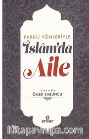 Farklı Yönleriyle İslam’da Aile