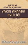 Kur’an ve Genetik Açısından Yakın Akraba Evliliği