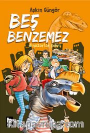 Beş Benzemez / Dinozorlar Şehri
