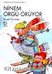 Ninem Örgü Örüyor (4-7 Yaş)